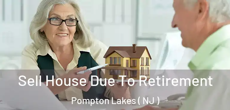  Sell House Due To Retirement Pompton Lakes ( NJ )