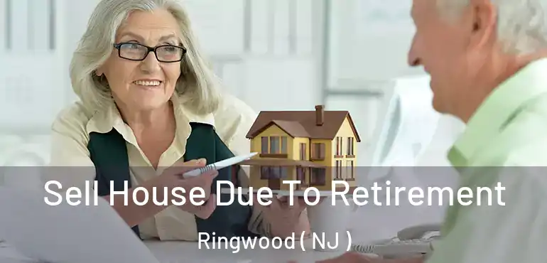  Sell House Due To Retirement Ringwood ( NJ )