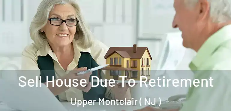  Sell House Due To Retirement Upper Montclair ( NJ )