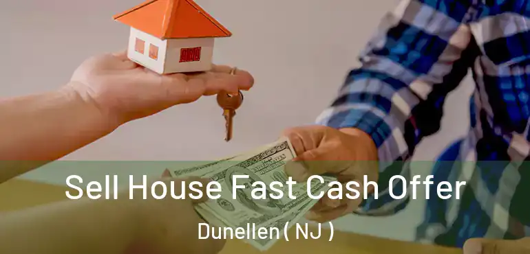  Sell House Fast Cash Offer Dunellen ( NJ )