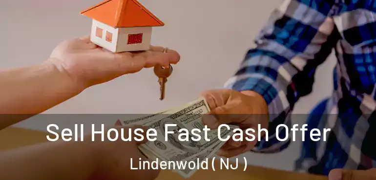  Sell House Fast Cash Offer Lindenwold ( NJ )