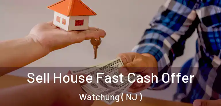  Sell House Fast Cash Offer Watchung ( NJ )