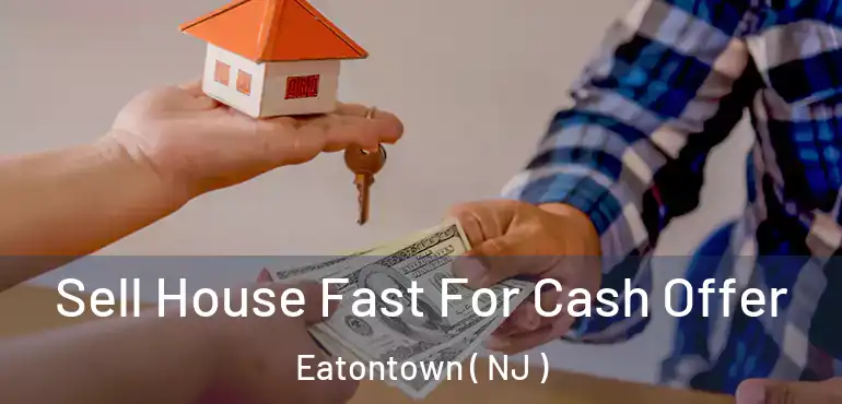  Sell House Fast For Cash Offer Eatontown ( NJ )