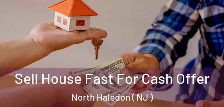  Sell House Fast For Cash Offer North Haledon ( NJ )