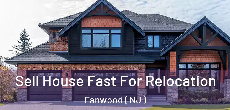 Sell House Fast For Relocation Fanwood ( NJ )
