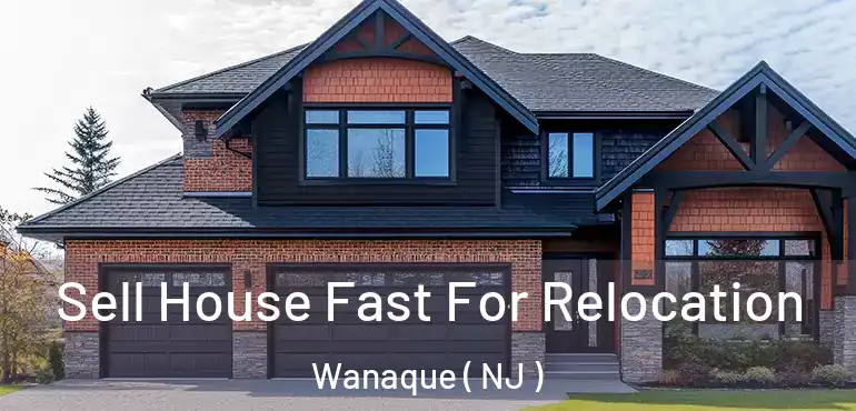  Sell House Fast For Relocation Wanaque ( NJ )