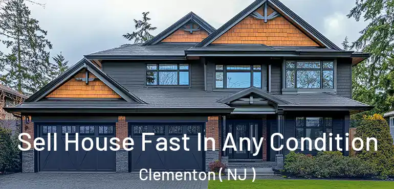  Sell House Fast In Any Condition Clementon ( NJ )