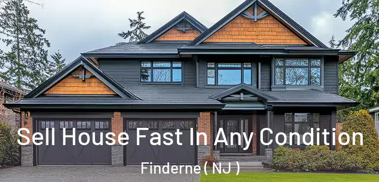  Sell House Fast In Any Condition Finderne ( NJ )