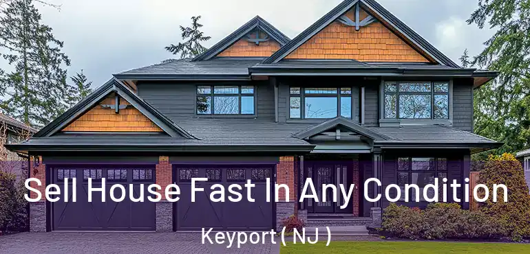  Sell House Fast In Any Condition Keyport ( NJ )