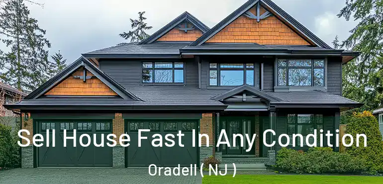  Sell House Fast In Any Condition Oradell ( NJ )