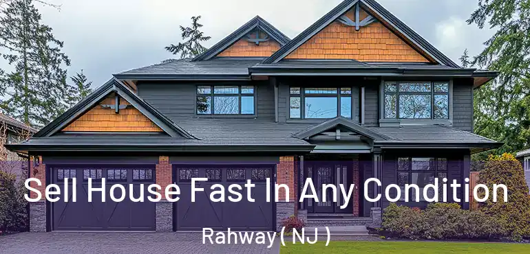  Sell House Fast In Any Condition Rahway ( NJ )