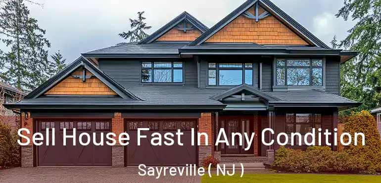  Sell House Fast In Any Condition Sayreville ( NJ )