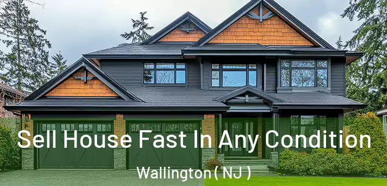  Sell House Fast In Any Condition Wallington ( NJ )