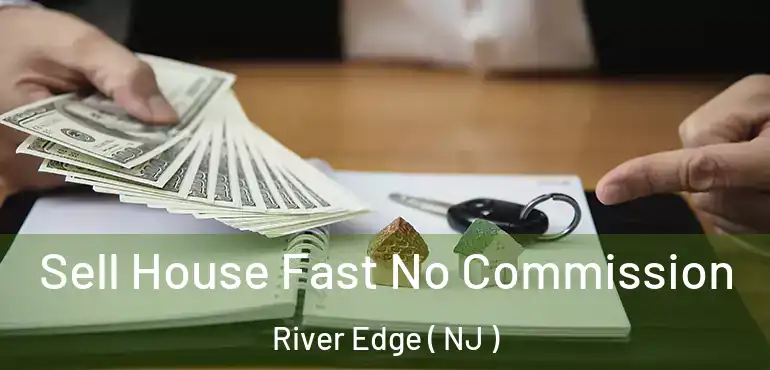  Sell House Fast No Commission River Edge ( NJ )