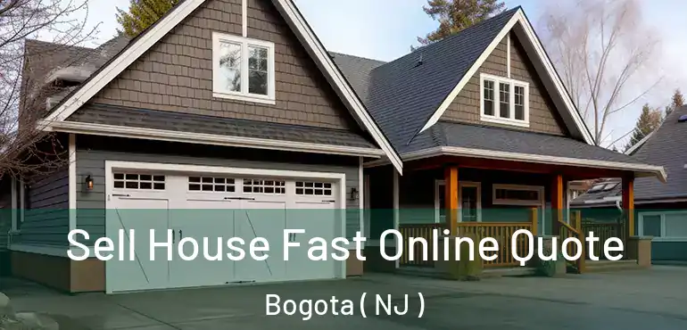  Sell House Fast Online Quote Bogota ( NJ )