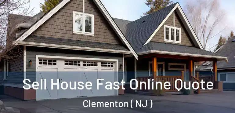  Sell House Fast Online Quote Clementon ( NJ )