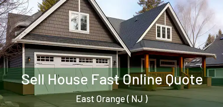  Sell House Fast Online Quote East Orange ( NJ )
