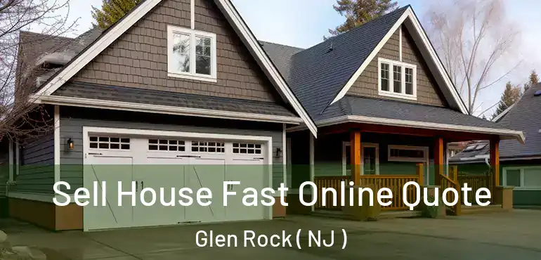  Sell House Fast Online Quote Glen Rock ( NJ )