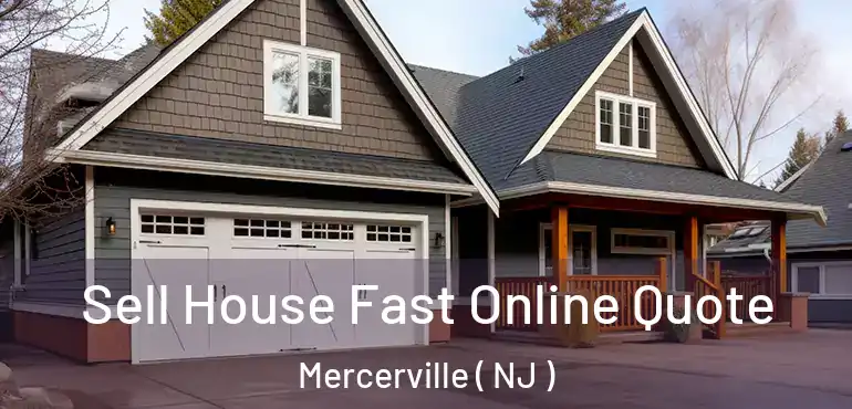  Sell House Fast Online Quote Mercerville ( NJ )