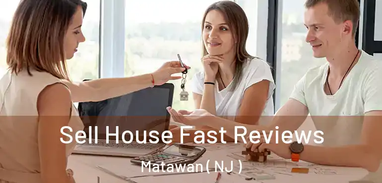  Sell House Fast Reviews Matawan ( NJ )