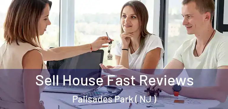  Sell House Fast Reviews Palisades Park ( NJ )