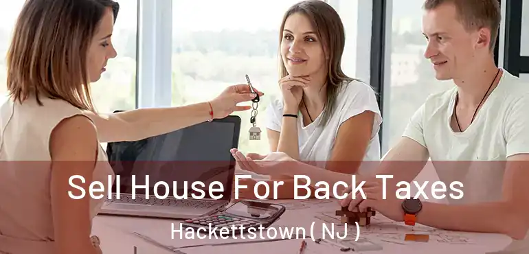  Sell House For Back Taxes Hackettstown ( NJ )