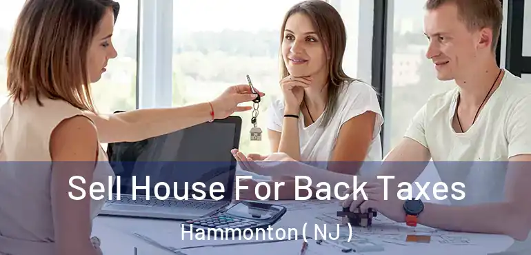  Sell House For Back Taxes Hammonton ( NJ )