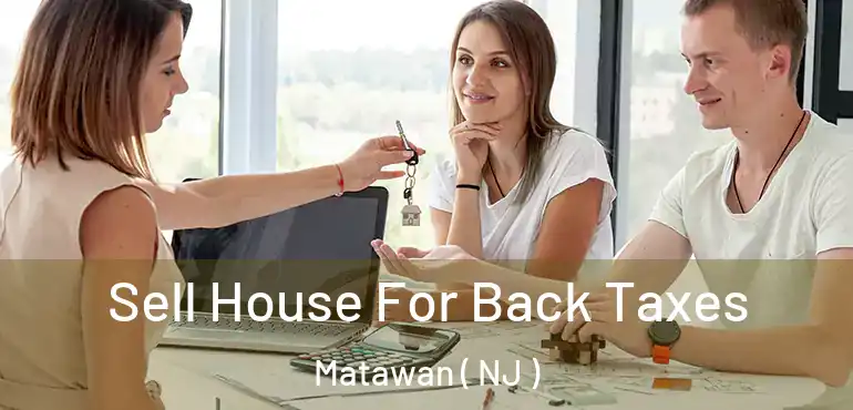  Sell House For Back Taxes Matawan ( NJ )