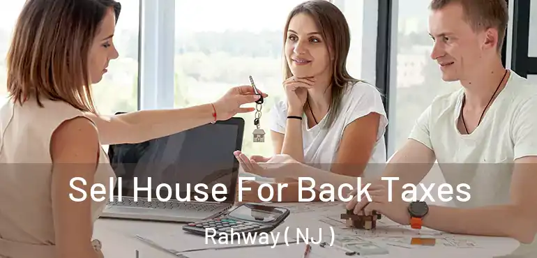  Sell House For Back Taxes Rahway ( NJ )