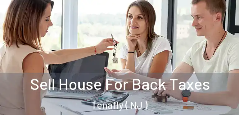  Sell House For Back Taxes Tenafly ( NJ )