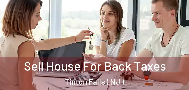  Sell House For Back Taxes Tinton Falls ( NJ )