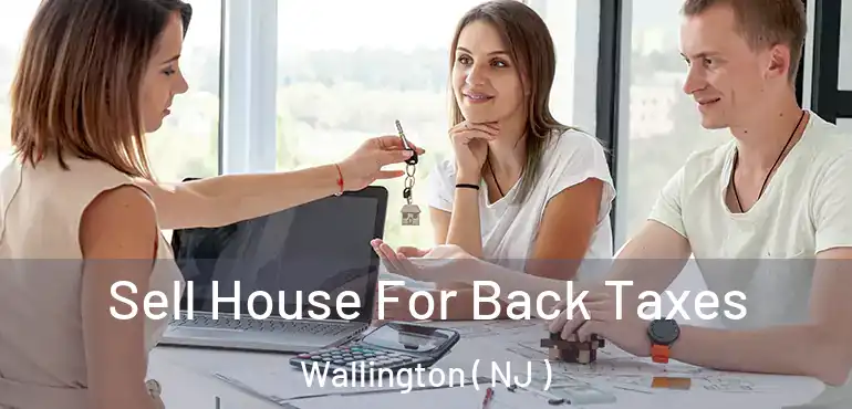  Sell House For Back Taxes Wallington ( NJ )