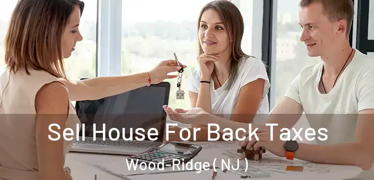  Sell House For Back Taxes Wood-Ridge ( NJ )