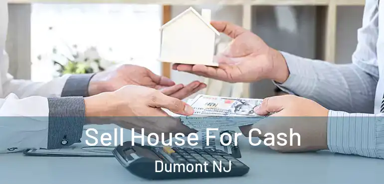  Sell House For Cash Dumont NJ