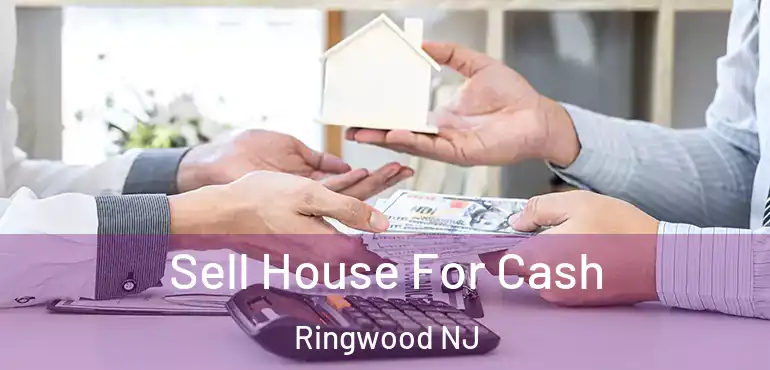  Sell House For Cash Ringwood NJ