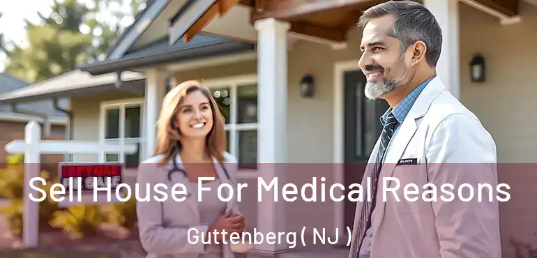  Sell House For Medical Reasons Guttenberg ( NJ )