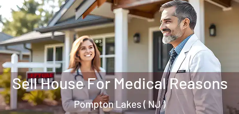  Sell House For Medical Reasons Pompton Lakes ( NJ )