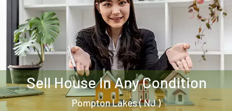  Sell House In Any Condition Pompton Lakes ( NJ )