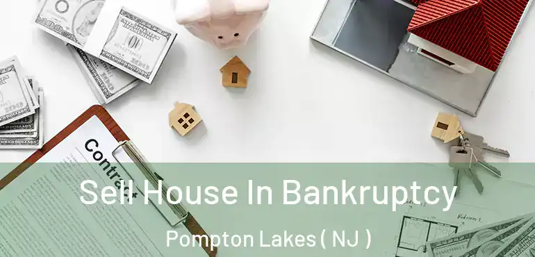  Sell House In Bankruptcy Pompton Lakes ( NJ )