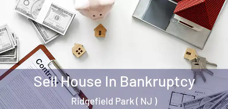  Sell House In Bankruptcy Ridgefield Park ( NJ )
