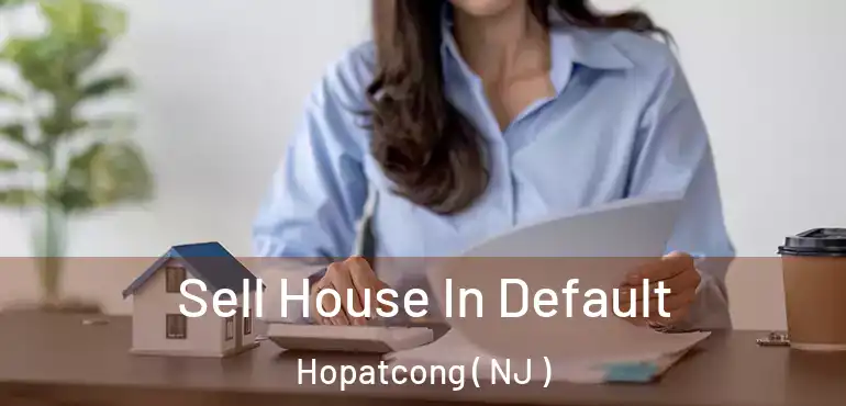  Sell House In Default Hopatcong ( NJ )