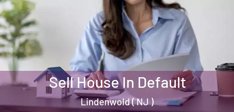  Sell House In Default Lindenwold ( NJ )