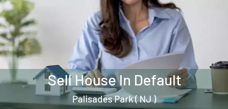  Sell House In Default Palisades Park ( NJ )