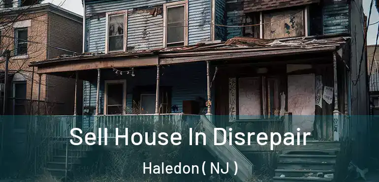  Sell House In Disrepair Haledon ( NJ )