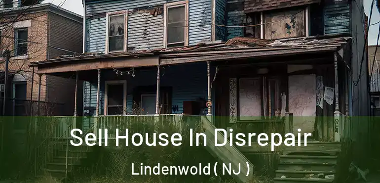  Sell House In Disrepair Lindenwold ( NJ )