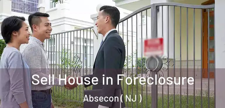  Sell House in Foreclosure Absecon ( NJ )