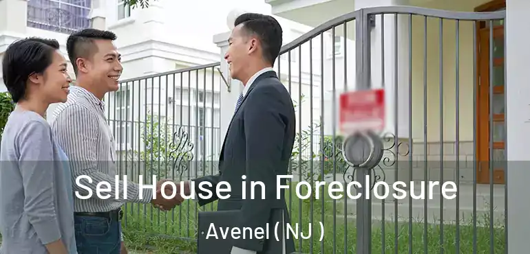  Sell House in Foreclosure Avenel ( NJ )