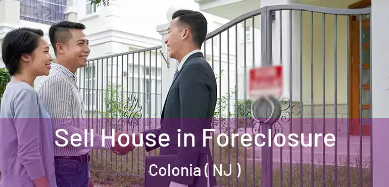  Sell House in Foreclosure Colonia ( NJ )