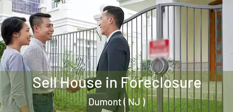  Sell House in Foreclosure Dumont ( NJ )