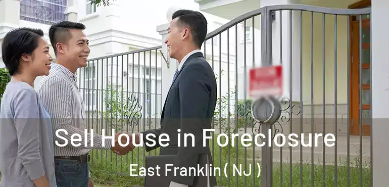  Sell House in Foreclosure East Franklin ( NJ )